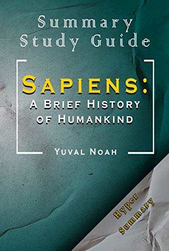 Summary And Study Guide Sapiens: A Brief History of Humankind: Yuval Noah Harari (English Edition)