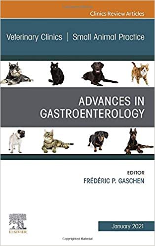 ダウンロード  Advances in Gastroenterology, An Issue of Veterinary Clinics of North America: Small Animal Practice (Volume 51-1) (The Clinics: Veterinary Medicine, Volume 51-1) 本