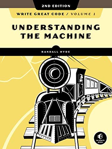 ダウンロード  Write Great Code, Volume 1, 2nd Edition: Understanding the Machine (English Edition) 本