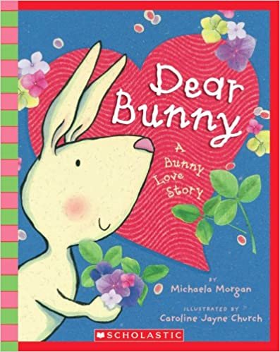 Dear Bunny: A Bunny Love Story (Scholastic Reader Along, Listen and Imagine!; Ages 3 - 8)