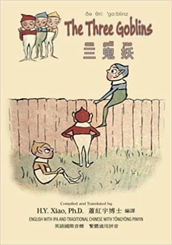 The Three Goblins (Traditional Chinese): 08 Tongyong Pinyin with IPA Paperback Color (Dumpy Book for Children, Band 7): Volume 7 indir