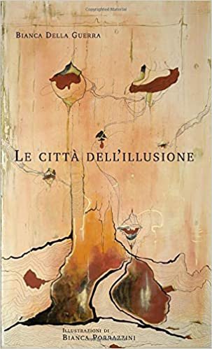 Le città dell'illusione: Illustrazioni di Bianca Porrazzini (Italian Edition)