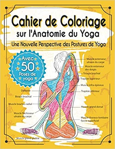 indir Cahier de Coloriage sur l&#39;Anatomie du Yoga: Une Nouvelle Perspective des Postures de Yoga