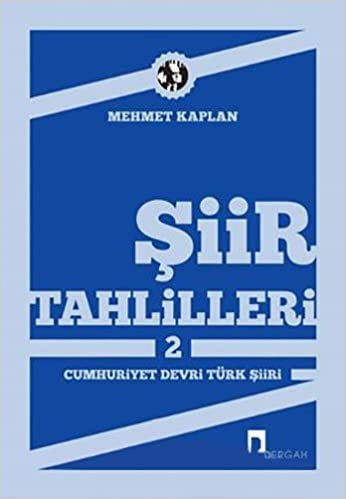 Şiir Tahlilleri 2: Cumhuriyet Devri Türk Şiiri indir