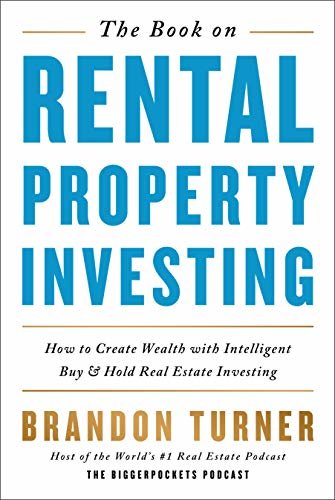 ダウンロード  The Book on Rental Property Investing: How to Create Wealth with Intelligent Buy and Hold Real Estate Investing (BiggerPockets Rental Kit 2) (English Edition) 本