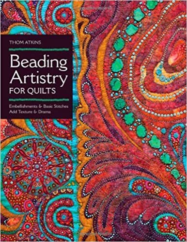 Beading Artistry for Quilts: Basic Stitches & Embellishments Add Texture & Drama ダウンロード