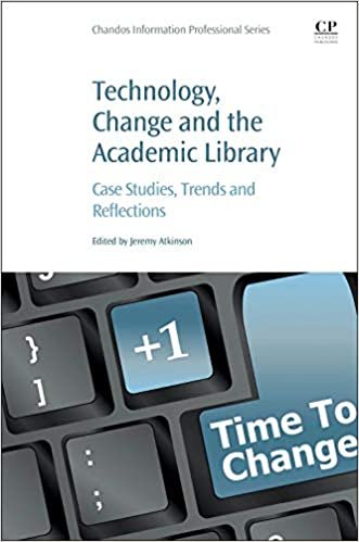 Technology, Change and the Academic Library: Case Studies, Trends and Reflections (Chandos Information Professional Series) ダウンロード