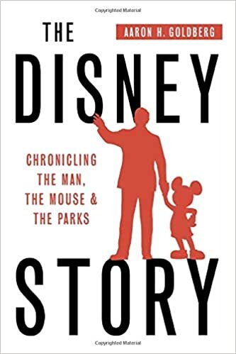 ダウンロード  The Disney Story: Chronicling the Man, the Mouse and the Parks 本
