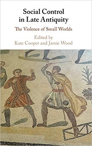 indir Social Control in Late Antiquity: The Violence of Small Worlds