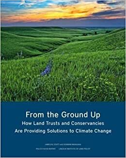 From the Ground Up – How Land Trusts and Conservancies Are Providing Solutions to Climate Change
