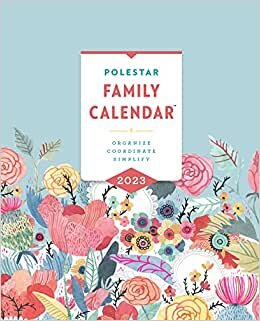 Polestar Family Calendar 2023: Organize - Coordinate - Simplify