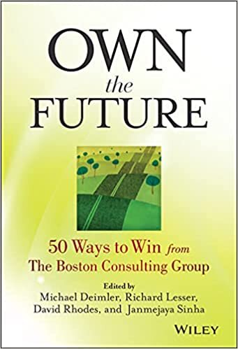 indir Own the Future: 50 Ways to Win from The Boston Consulting Group