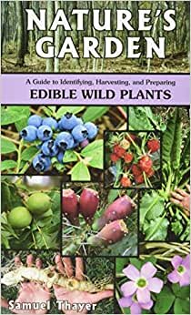 تحميل Nature&#39;s Garden: A Guide to Identifying, Harvesting, and Preparing Edible Wild Plants