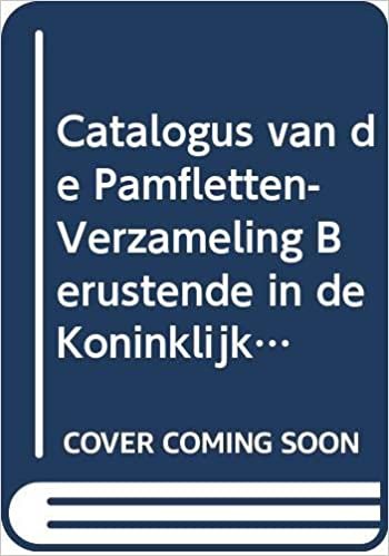 Catalogus van de Pamfletten-Verzameling Berustende in de Koninklijke Bibliotheek. Derde Deel: 1689-1713 indir
