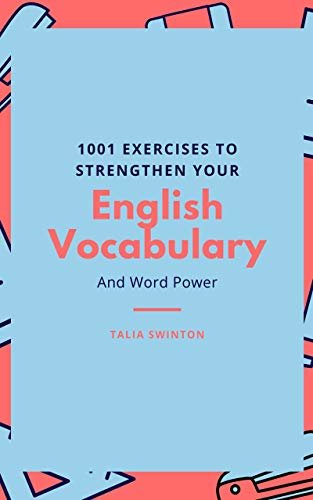 ダウンロード  1001 Exercises to Strengthen your English Vocabulary and Word Power (English Edition) 本