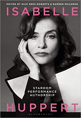 Isabelle Huppert: Stardom, Performance and Authorship ダウンロード