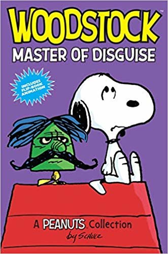 Woodstock: Master of Disguise (PEANUTS AMP! Series Book 4): A Peanuts Collection indir