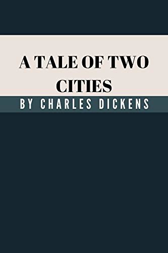 A Tale Of Two Cities by Charles Dickens (English Edition)