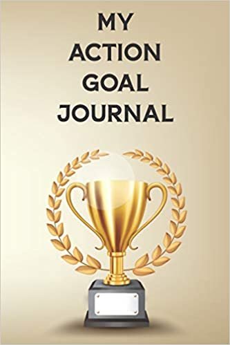 تحميل My Action Goal Journal: a Goal Setting Planner Journal for Women with Action Sheets for writing down your goals.