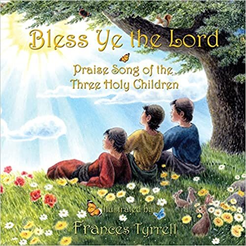 indir Bless Ye the Lord: The Song of the Three Holy Children