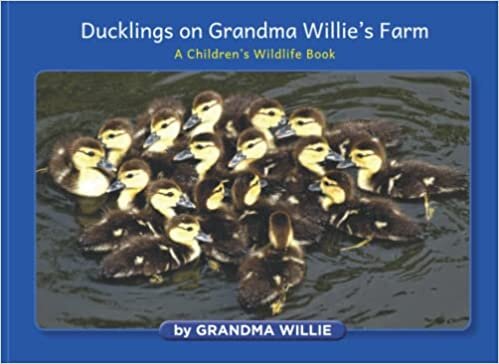 تحميل Ducklings on Grandma Willie&#39;s Farm: A Children&#39;s Wildlife Book