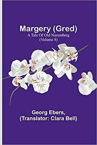 تحميل Margery (Gred): A Tale Of Old Nuremberg (Volume 8)