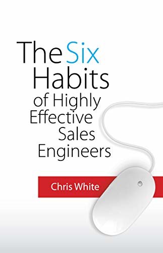 ダウンロード  The Six Habits of Highly Effective Sales Engineers (English Edition) 本