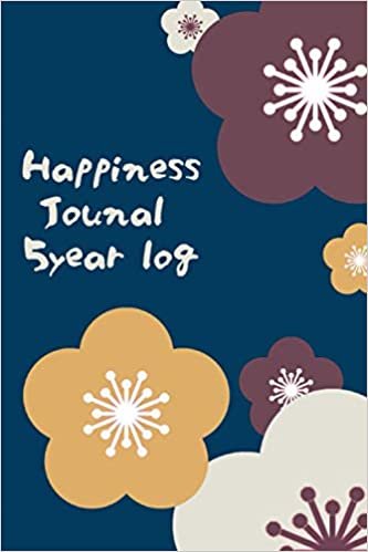 Happiness Journal 5 Year Log: Japanese Inspired Five Year Daily Journal With Happiness Quotes For Moms
