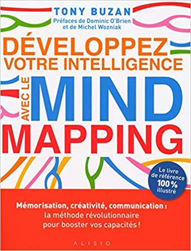 Développez votre intelligence avec le Mind Mapping : Mémorisation, créativité, communication : la méthode révolutionnaire pour booster vos capacités ! (Alisio) indir