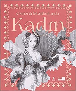 indir Osmanlı İstanbul’unda Kadın