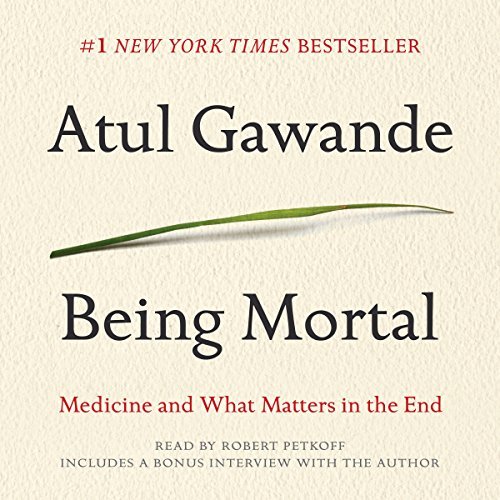 ダウンロード  Being Mortal: Medicine and What Matters in the End 本