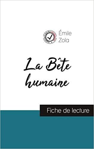 La Bête humaine de Émile Zola (fiche de lecture et analyse complète de l'oeuvre) (COMPRENDRE LA LITTÉRATURE) indir