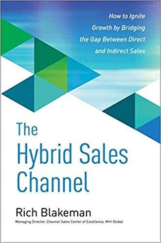 Rich Blakeman The Hybrid Sales Channel: How to Ignite Growth by Bridging the Gap Between Direct and Indirect Sales ,Ed. :1 تكوين تحميل مجانا Rich Blakeman تكوين