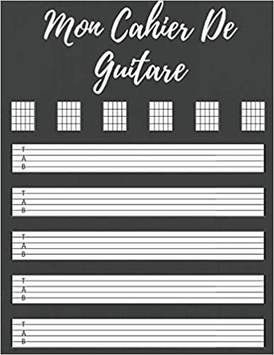 تحميل Mon Cahier De Guitare: Cahier de Musique Vierge pour Guitare, Tablatures et Portées -110 Pages -(21,59cm x 27,94cm).