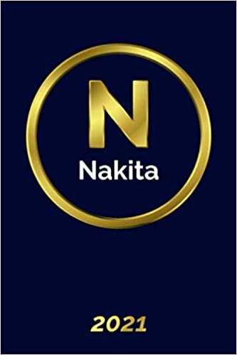 Nakita: 2021 Planner - Personalized Name Organizer - Initial Monogrlan Dam Letter - Pays, Set Goals & Get Stuff Done - Gold Calendar & Schedule Agenda (6x9, 175 Pages) 2021 Golden Planner Volume 2