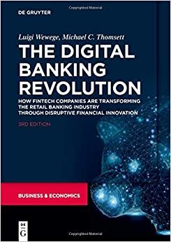 تحميل The Digital Banking Revolution: How Fintech Companies are Transforming the Retail Banking Industry Through Disruptive Financial Innovation