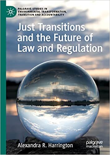 تحميل Just Transitions and the Future of Law and Regulation