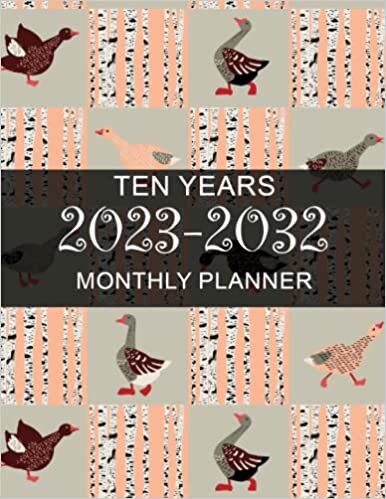 ダウンロード  10 Year Monthly Planner 2023-2032: Goose Ten Year Monthly Planner- 10 Years At a Glance 120 Months Yearly Monthly & Weekly Schedule Organizer ... (Large 10 Years Calendar Planner 2023-2032) 本