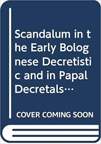 اقرأ Scandalum in the Early Bolognese Decretistic and in Papal Decretals (Ca. 1140-1234) الكتاب الاليكتروني 