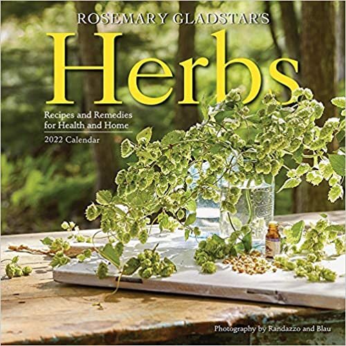 ダウンロード  Rosemary Gladstar's Herbs Wall Calendar 2022 本