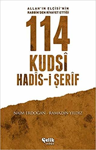114 Kudsi Hadis-i Şerif-Allah' ın Elçisi'nin Rabbin' den Rivayet Ettiği indir