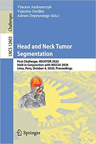 ダウンロード  Head and Neck Tumor Segmentation: First Challenge, HECKTOR 2020, Held in Conjunction with MICCAI 2020, Lima, Peru, October 4, 2020, Proceedings (Lecture Notes in Computer Science, 12603) 本