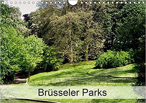 ダウンロード  Bruesseler Parks (Wandkalender 2021 DIN A4 quer): Die Bruesseler Parks und Gaerten sind voller Bluetenpracht, majestaetischer Baeume und verwunschener Pfade (Geburtstagskalender, 14 Seiten ) 本