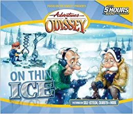 On Thin Ice (Adventrures in Odyssey The Gold Audio Series)