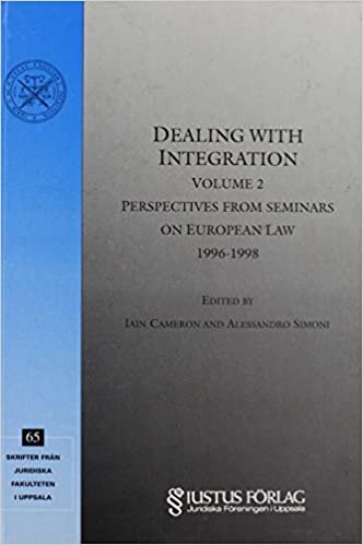 Dealing With Integration: Perspectives from Seminars on European Law 1996-1998 (Skrifter Fran Juridiska Fakulteten I Uppsala, 65)
