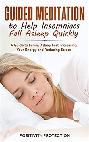 تحميل Guided Meditation to Help Insomniacs Fall Asleep Quickly: A Guide to Falling Asleep Fast, Increasing Your Energy and Reducing Stress