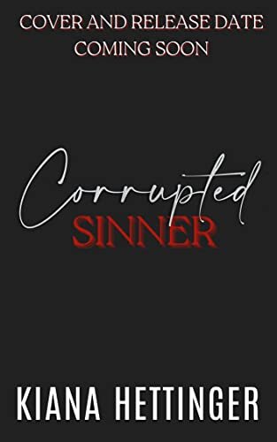 ダウンロード  Corrupted Sinner: A Dark Mafia Romance (Mafia Kings: Corrupted Series Book 6) (English Edition) 本