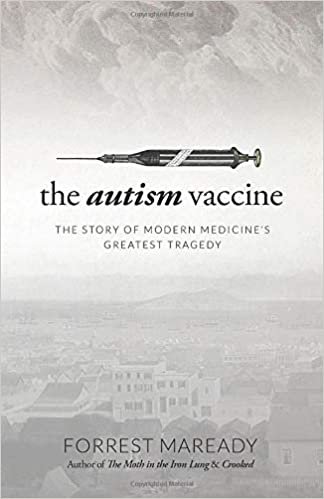 ダウンロード  The Autism Vaccine: The Story of Modern Medicine's Greatest Tragedy 本