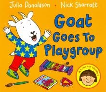 Бесплатно   Скачать Goat Goes to Playgroup. Board book