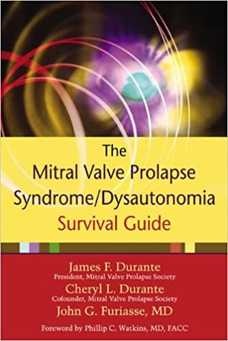 The Mitral Valve Prolapse Syndrome/Dysautonomia Survival Guide [Paperback] Durante, Cheryl; Durante, James F. and Furiasse MD, John indir